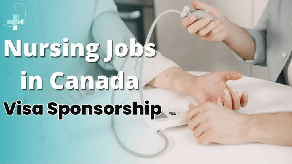 Nursing Jobs in Canada with Visa Sponsorship 2025