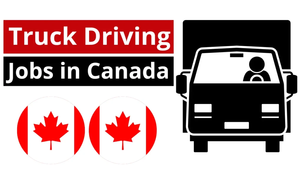 Truck Driving Jobs in Canada with Visa Sponsorship 2025