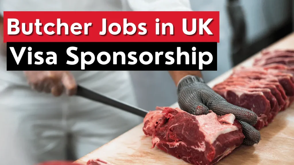 Butcher Jobs in UK with Visa Sponsorship 2025