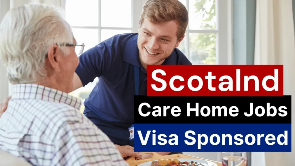 Scotland Visa-Sponsored Care Home Jobs for Global Caregivers 2025